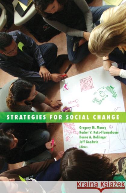 Strategies for Social Change: Volume 37 Maney, Gregory M. 9780816672905 University of Minnesota Press