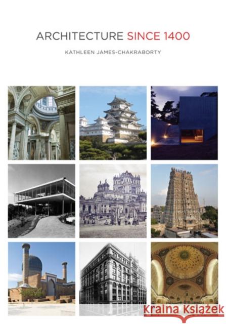 Architecture Since 1400 James-Chakraborty, Kathleen 9780816673971