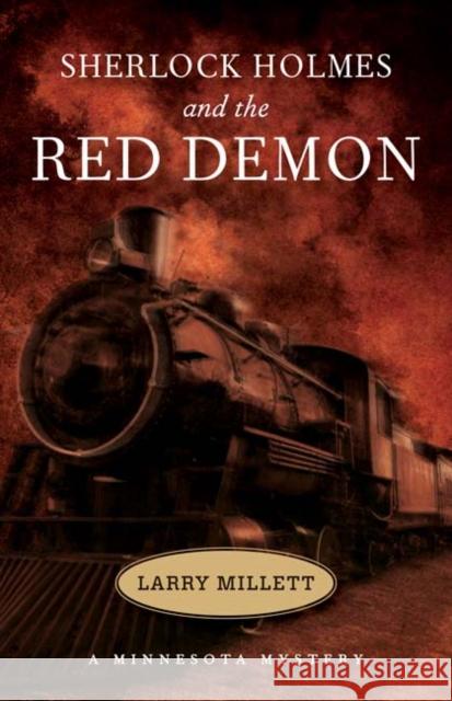 Sherlock Holmes and the Red Demon Larry Millett 9780816674831 University of Minnesota Press