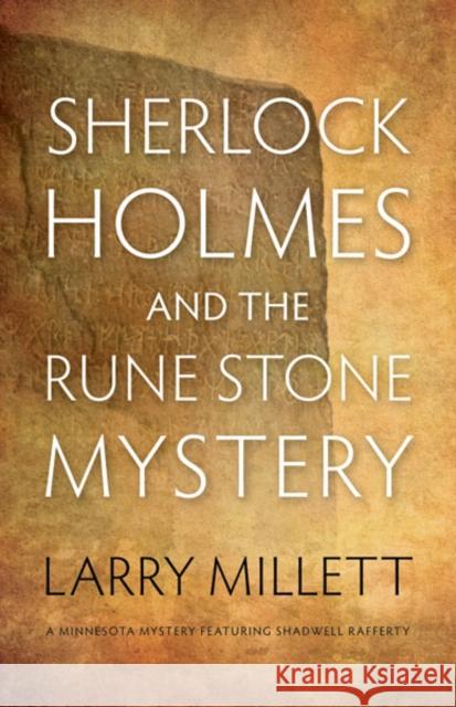 Sherlock Holmes and the Rune Stone Mystery Larry Millett 9780816677047 University of Minnesota Press
