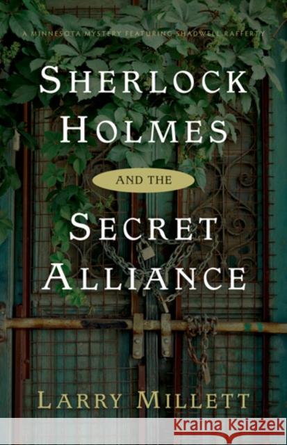 Sherlock Holmes and the Secret Alliance Larry Millett 9780816677054