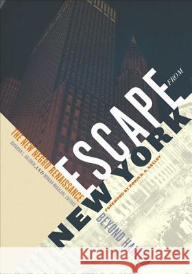 Escape from New York: The New Negro Renaissance Beyond Harlem Baldwin, Davarian L. 9780816677399 University of Minnesota Press