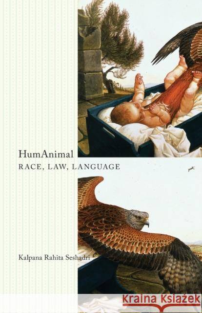 Humanimal: Race, Law, Language Seshadri, Kalpana Rahita 9780816677894