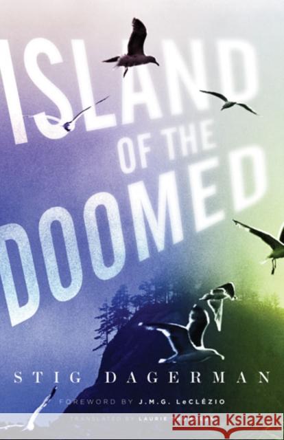Island of the Doomed Stig Dagerman Laurie Thompson J. M. G. L 9780816677986