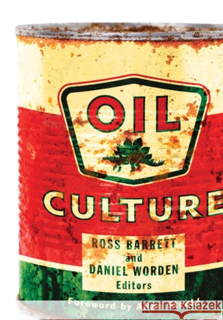 Oil Culture Ross Barrett Daniel Worden 9780816689682