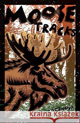 Moose Tracks Mary Casanova 9780816690190