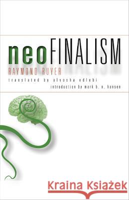 Neofinalism Raymond Ruyer Alyosha Ruyer 9780816692040