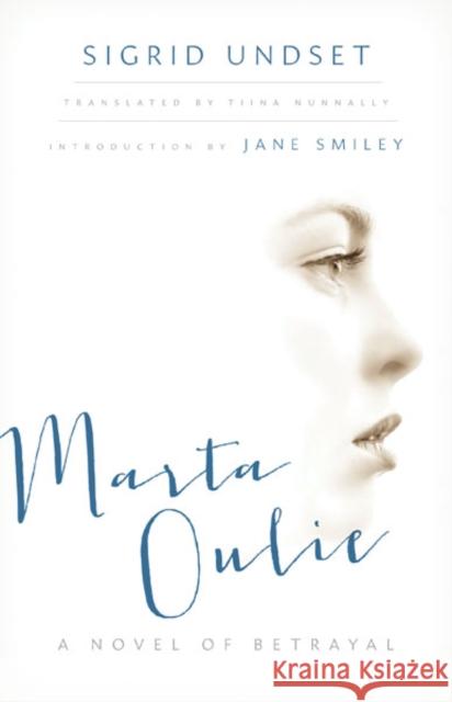 Marta Oulie: A Novel of Betrayal Undset, Sigrid 9780816692521