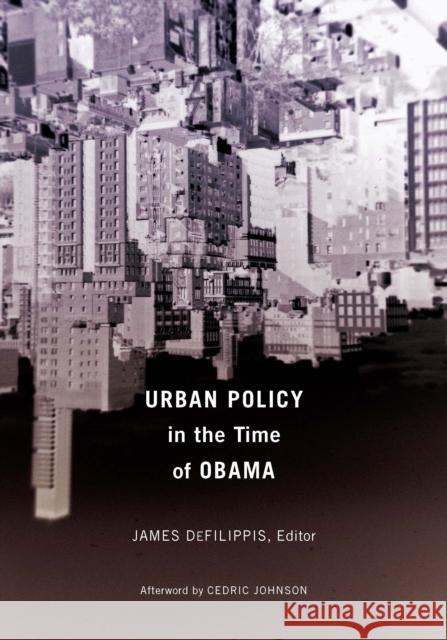 Urban Policy in the Time of Obama James DeFilippis 9780816696567 University of Minnesota Press