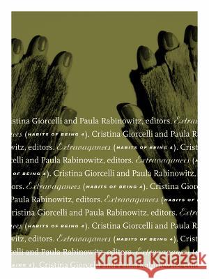 Extravagances: Habits of Being 4 Cristina Giorcelli Paula Rabinowitz 9780816697298