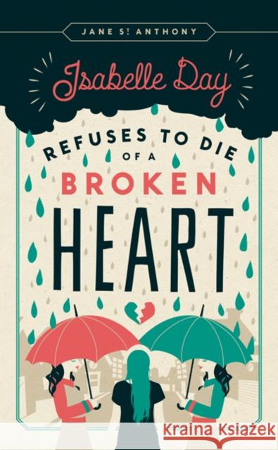Isabelle Day Refuses to Die of a Broken Heart Jane S 9780816697991