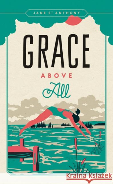 Grace Above All Jane S 9780816698141