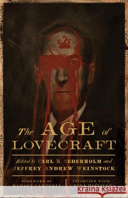 The Age of Lovecraft Carl H. Sederholm Jeffrey Andrew, Professor Weinstock 9780816699247 University of Minnesota Press