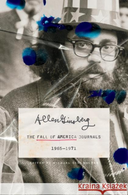 The Fall of America Journals, 1965-1971 Allen Ginsberg Michael Schumacher 9780816699636