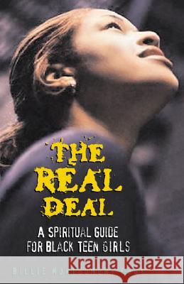 The Real Deal: A Spiritual Guide for Black Teen Girls Billie Montgomery Cook 9780817014582 Judson Press