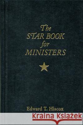 The Star Book for Ministers Edward T. Hiscox 9780817017484 Judson Press