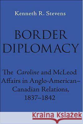 Border Diplomacy Kenneth R. Stevens 9780817304348