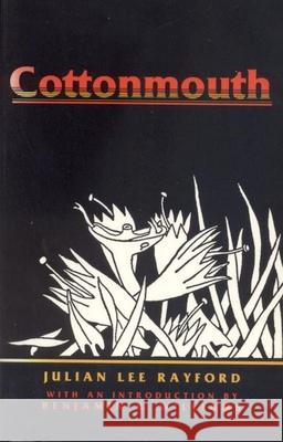 Cottonmouth Julian Lee Rayford Benjamin B. Williams 9780817305291 University Alabama Press