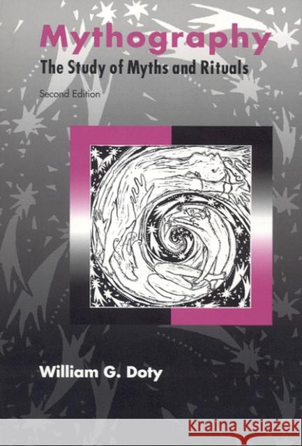 Mythography: The Study of Myths and Rituals Doty, William G. 9780817310066