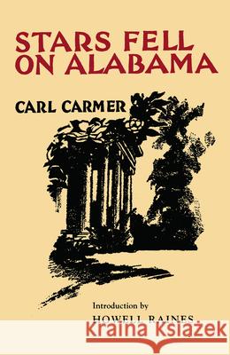 Stars Fell on Alabama Carl Carmer Howell Raines 9780817310721 University of Alabama Press