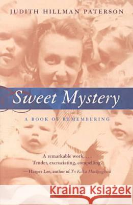 Sweet Mystery : A Book of Remembering Judith Hillman Paterson 9780817310905 University of Alabama Press