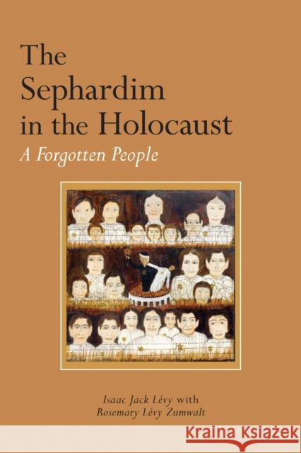 The Sephardim in the Holocaust: A Forgotten People L Rosemary L. Zumwalt 9780817320713 University Alabama Press