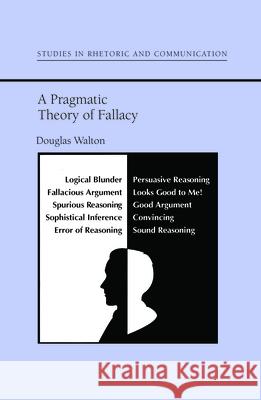 A Pragmatic Theory of Fallacy Walton, Douglas 9780817350475