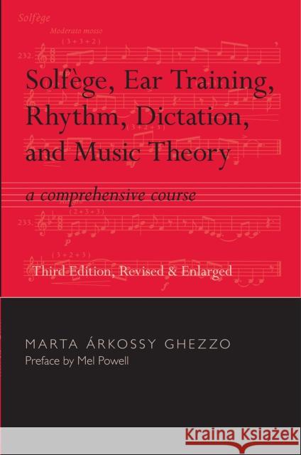 solfege, ear training, rhythm, dictation, and music theory: a comprehensive course  Marta Arkossy Ghezzo 9780817351472 University Alabama Press