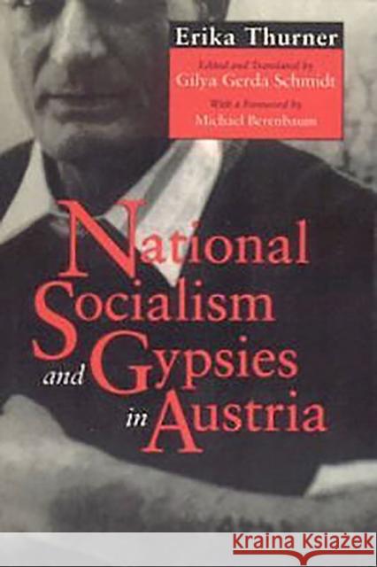 National Socialism and Gypsies in Austria Erika Thurner Gilya Gerda Schmidt Michael Berenbaum 9780817353292