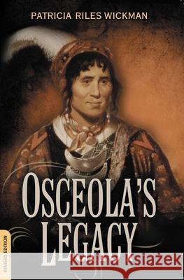 Osceola's Legacy Patricia Riles Wickman 9780817353322 University of Alabama Press