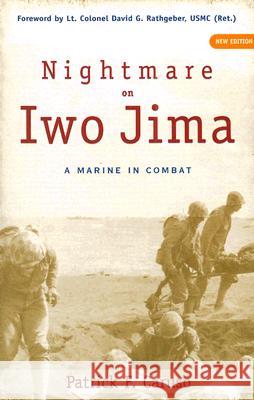 Nightmare on Iwo Jima: A Marine in Combat Caruso, Patrick F. 9780817354480 University of Alabama Press