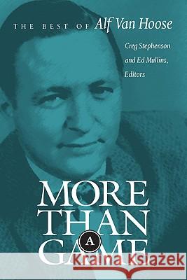 More Than a Game: The Best of Alf Van Hoose Van Hoose, Alf 9780817355111 University of Alabama Press