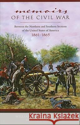 Memoirs of the Civil War: Between the Northern and Southern Sections of the United States of America 1861 to 1865 William W. Chamberlaine Gary W. Gallagher 9780817356354 University Alabama Press