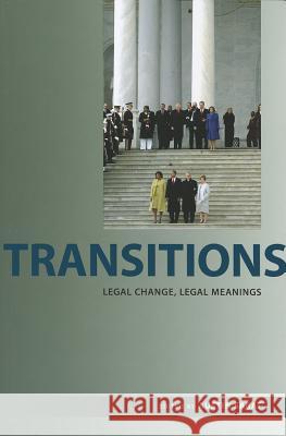 Transitions: Legal Change, Legal Meanings Sarat, Austin 9780817356903