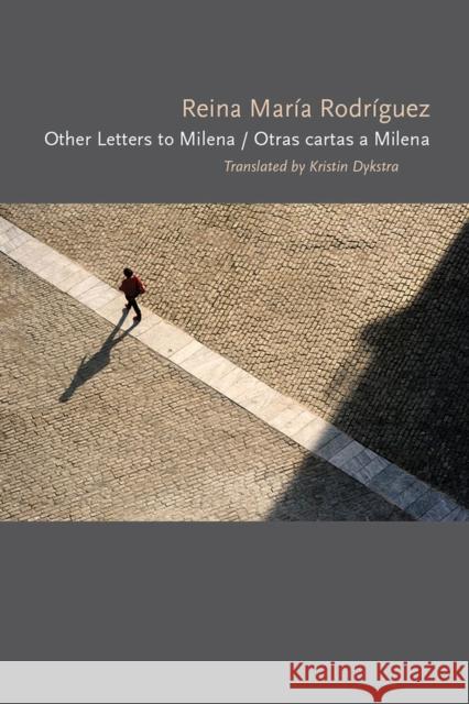 Other Letters to Milena / Otras Cartas a Milena Reina M. Rodriguez Kristin Dykstra 9780817358013