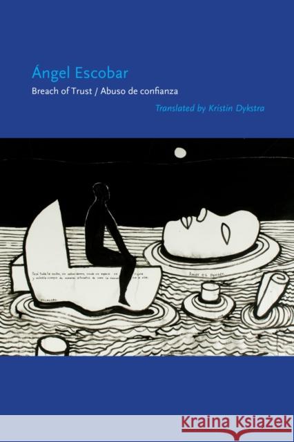Breach of Trust/Abuso de Confianza Angel Escobar Kristin Dykstra 9780817358730