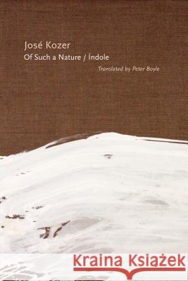 Of Such a Nature/Índole Kozer, José 9780817359058