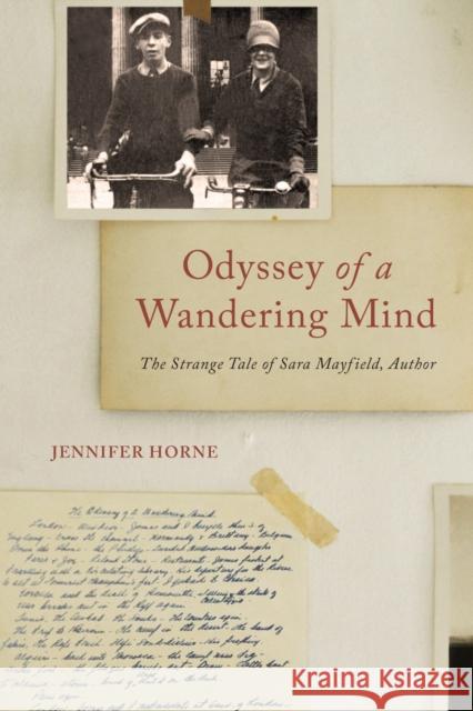Odyssey of a Wandering Mind: The Strange Tale of Sara Mayfield, Author Jennifer Horne 9780817361365 University Alabama Press