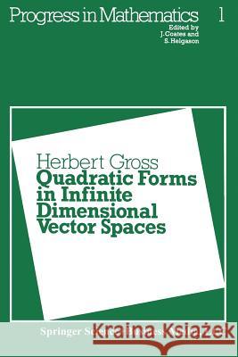 Quadratic Forms in Infinite Dimensional Vector Spaces H. Gross 9780817611118