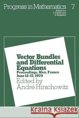 Vector Bundles and Differential Equations: Proceedings, Nice, France June 12–17, 1979 André Hirschowitz 9780817630225