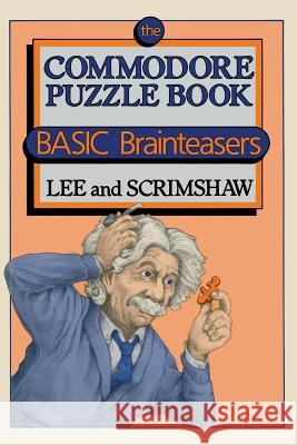 The Commodore Puzzle Book: Basic Brainteasers Lee 9780817631673 Birkhauser