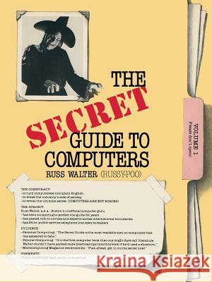 The Secret Guide to Computers Harry Ed. Walter Russ Walter 9780817631901