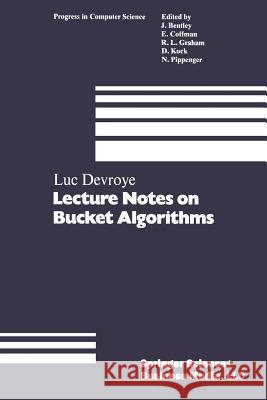 Lecture Notes on Bucket Algorithms Devroye                                  Luc Devroye 9780817633288 Birkhauser