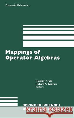 Mappings of Operator Algebras Araki                                    Kadison                                  H. Araki 9780817634766 Birkhauser