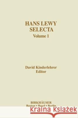 Hans Lewy Selecta: Volume 1 Kinderlehrer, David 9780817635237 Birkhauser