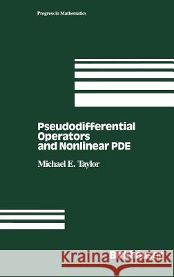 Pseudodifferential Operators and Nonlinear Pde Taylor, Michael 9780817635954 Springer