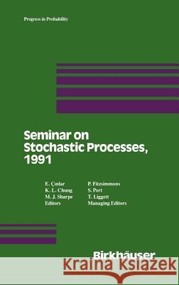 Seminar on Stochastic Processes, 1991 Cinlar                                   Chung                                    Sharpe 9780817636289