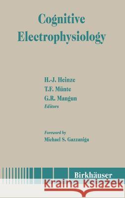 Cognitive Electrophysiology Heinze, H. -J 9780817637262 Springer