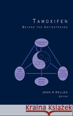Tamoxifen: Beyond the Antiestrogen Kellen, John A. 9780817638429 Birkhauser