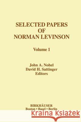 Selected Papers of Norman Levinson Norman Levinson Gian-Carlo Rota J. a. Nohel 9780817638627 Springer